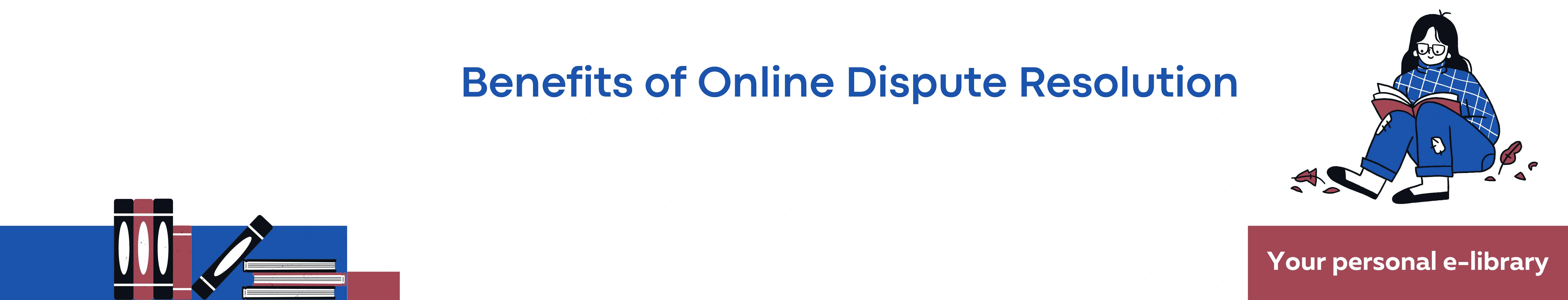 Benefits of Online Dispute Resolution