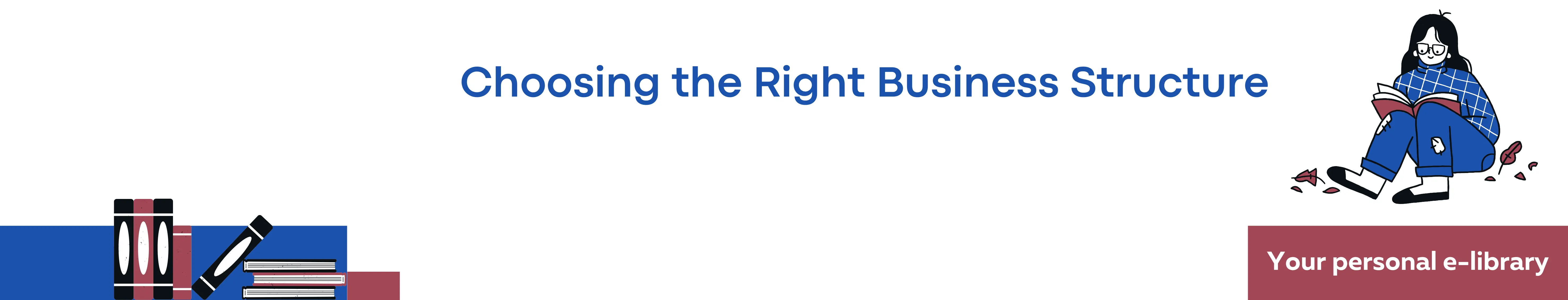 Choosing the Right Business Structure