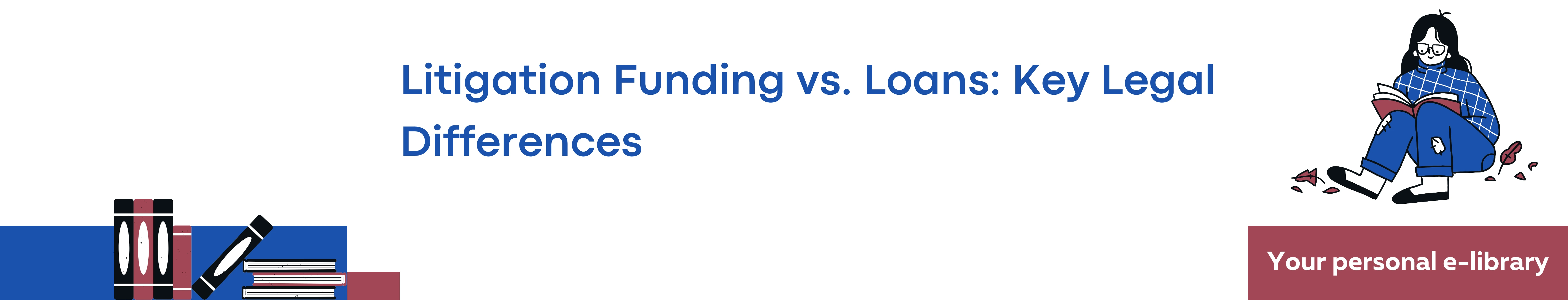 Litigation Funding vs Loans