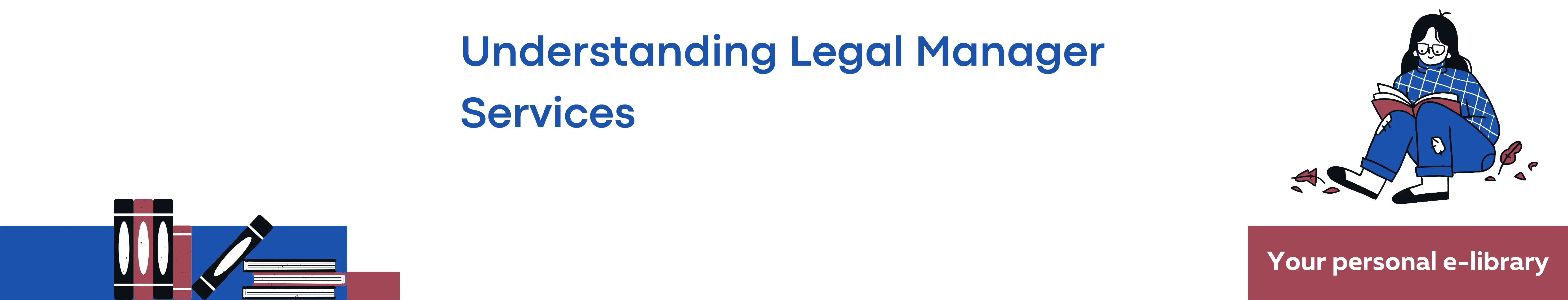 Understanding Legal Manager Services