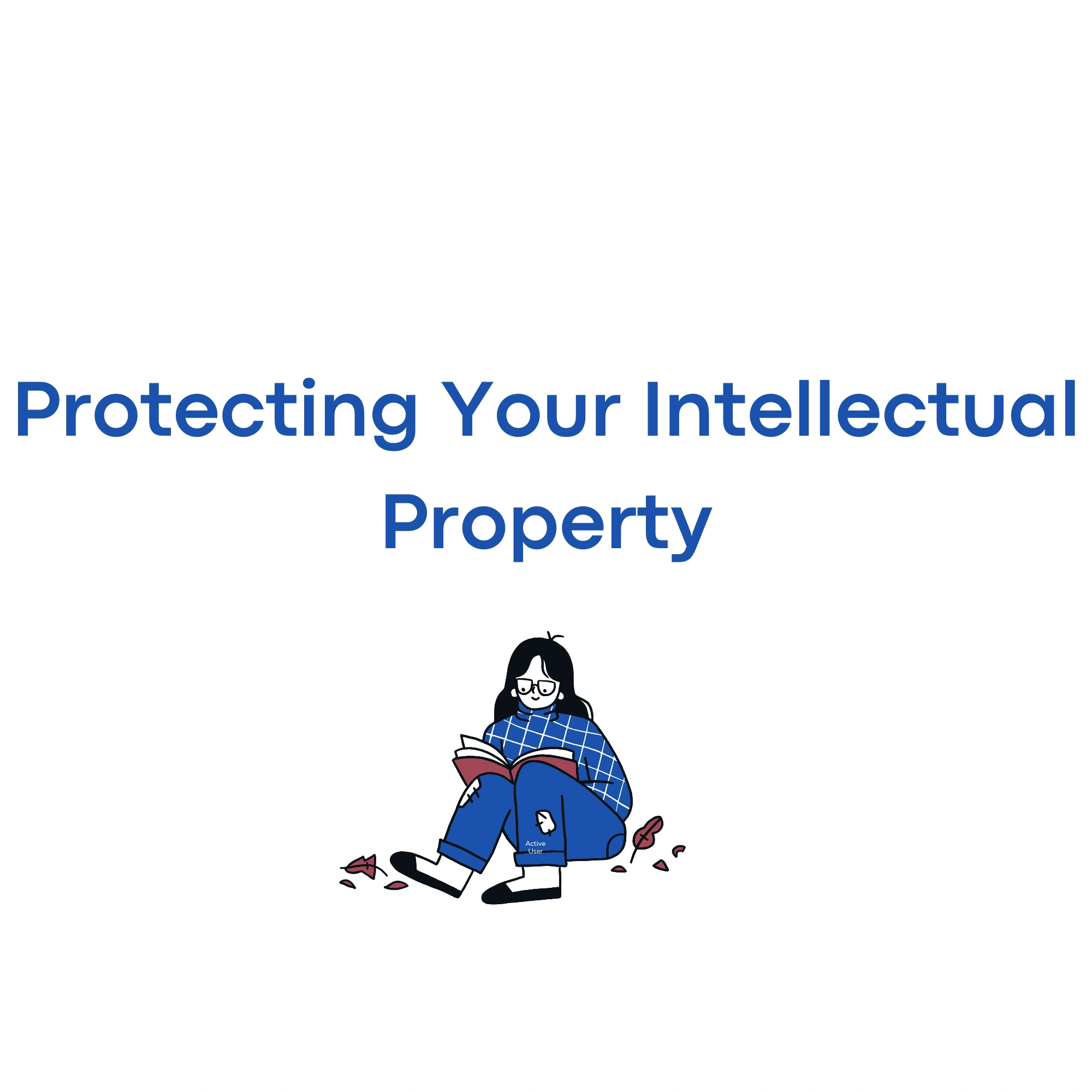 Protecting Your Intellectual Property